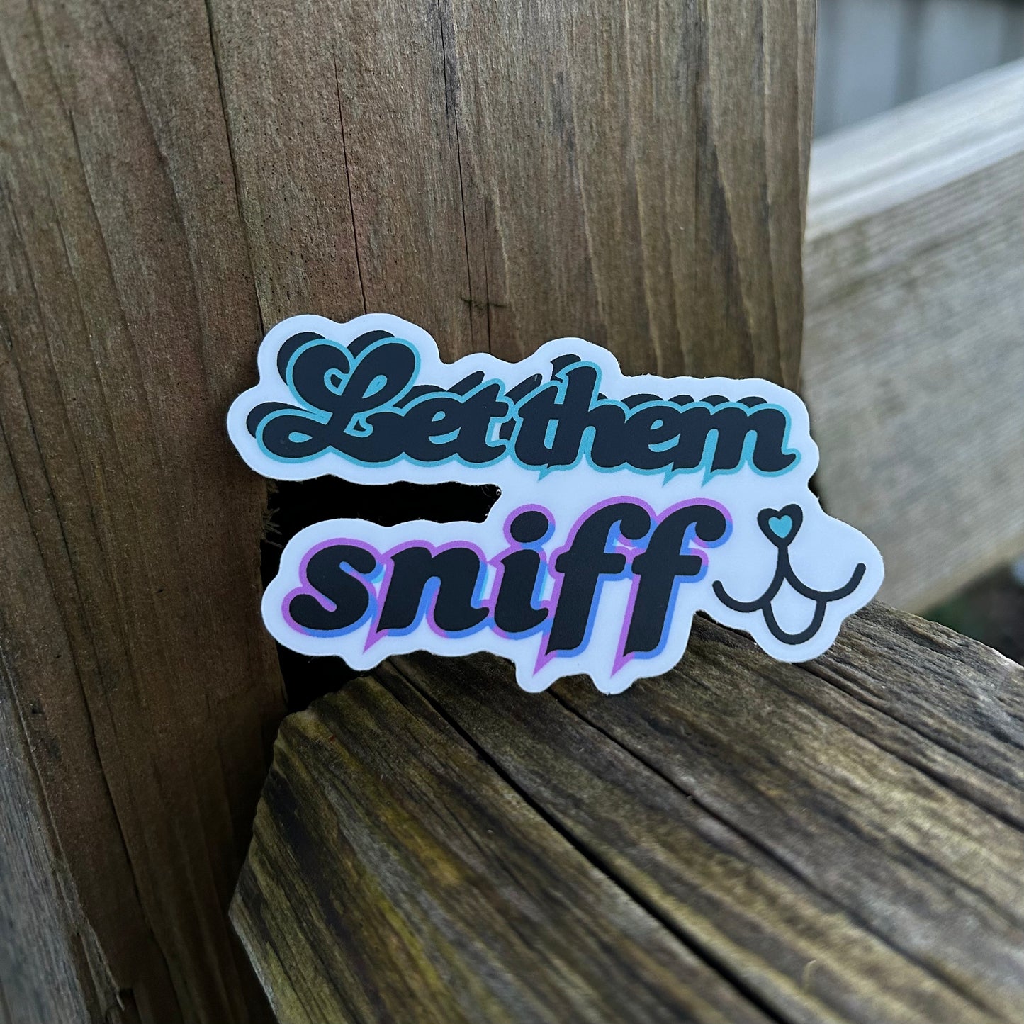 Let Them Sniff Waterproof Kiss-Cut Vinyl Sticker
